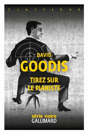 David Goodis - Tirez sur le pianiste !